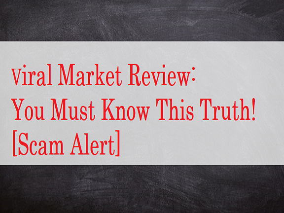 Viral Market review scam alert